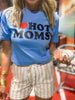 I ❤️ Hot Moms Graphic T-shirt