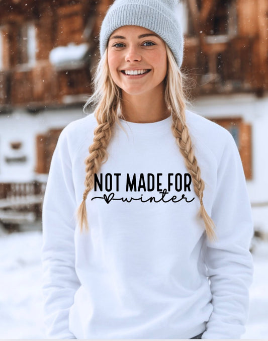 Not Made for Winter White Crewneck Graphic Sweatshirt