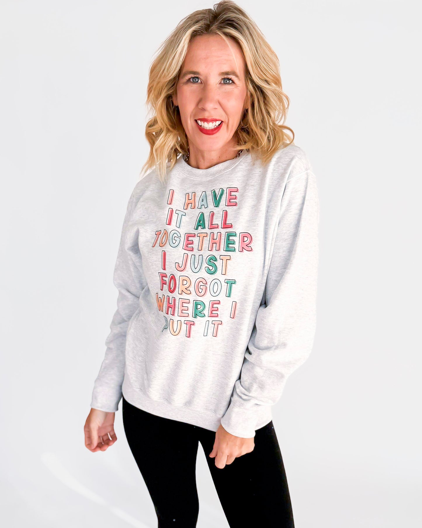 I Have It Together Crewneck Graphic Sweatshirt - Excluded