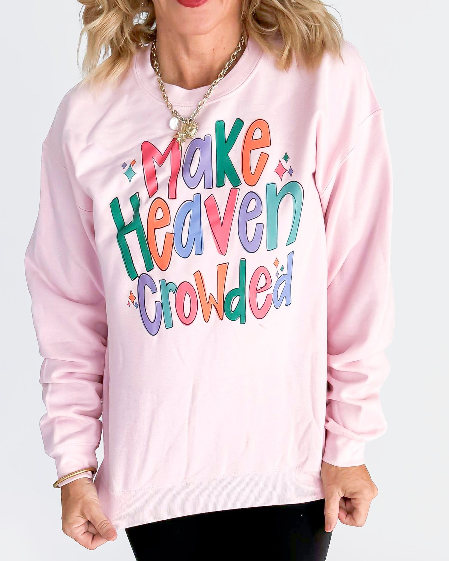 Make Heaven Crowded Crewneck Graphic Sweatshirt -Excluded