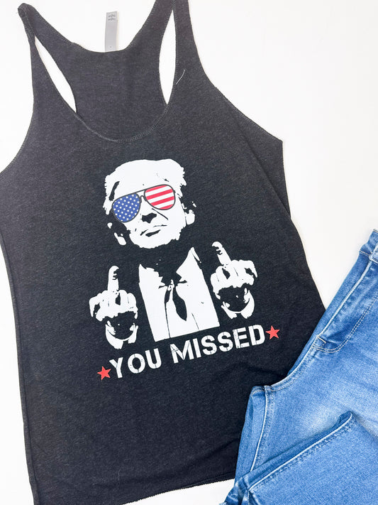 You Missed Trump Graphic Racerback Tank Top | AS IS *FINAL SALE