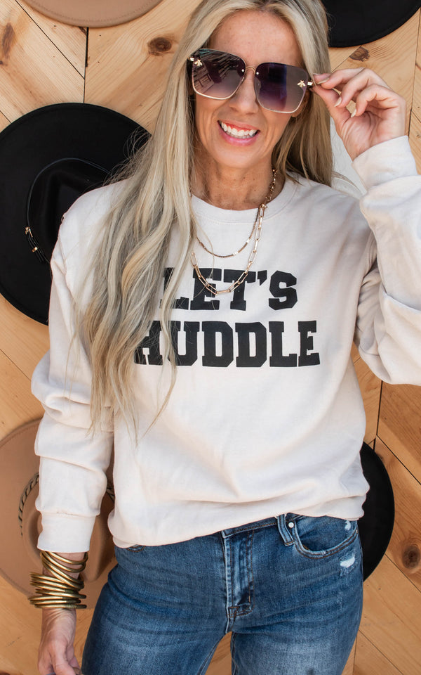 Let's Huddle Crewneck Sweatshirt - Final Sale**