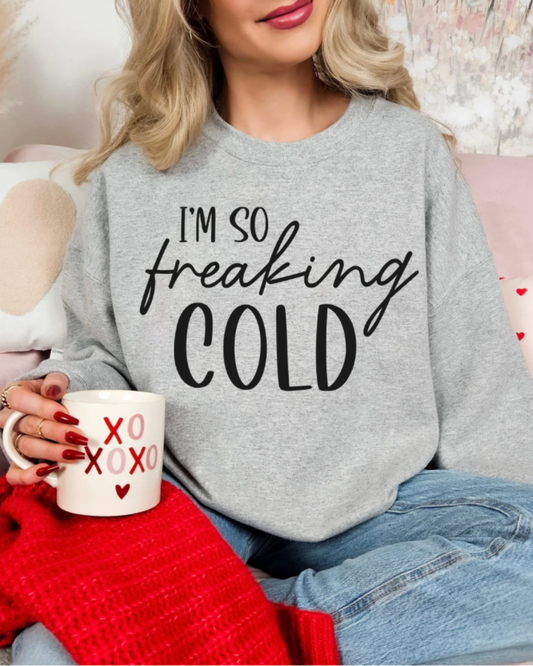 Im So Freaking Cold Ash Crewneck Graphic Sweatshirt
