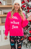 Oh What Fun Crewneck Sweatshirt - Final Sale**