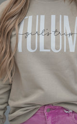 Tulum Girls Trip Crewneck Sweatshirt - Final Sale