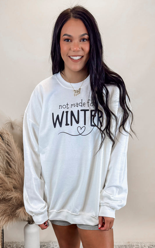 Not Made for Winter Graphic Crewneck Sweatshirt