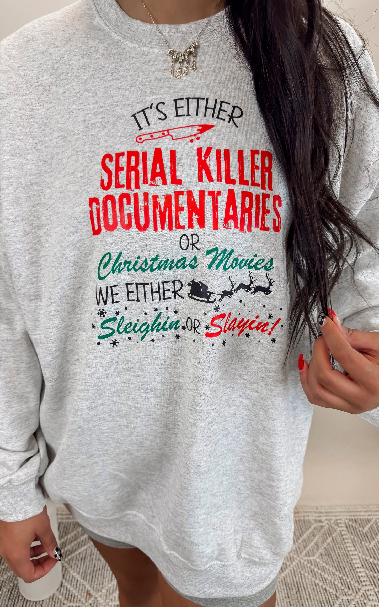 Its Either Serial Killer Documentaries or Holiday Movies Graphic Crewneck Sweatshirt