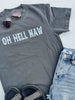 OH Hell Naw Garment Dyed Graphic T-shirt - Final Sale