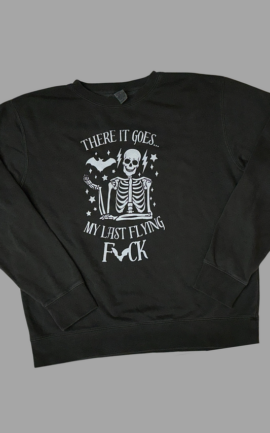 There It Goes.. My Last Flying F** Graphic Sweatshirt | FINAL SALE