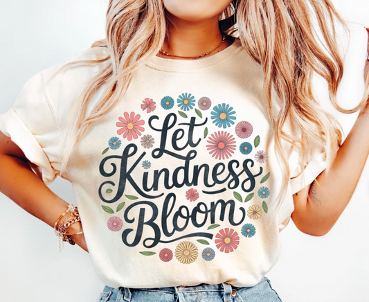Let Kindness Bloom Tultex - Final Sale