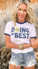Doing My Best Ringer Graphic T-shirt