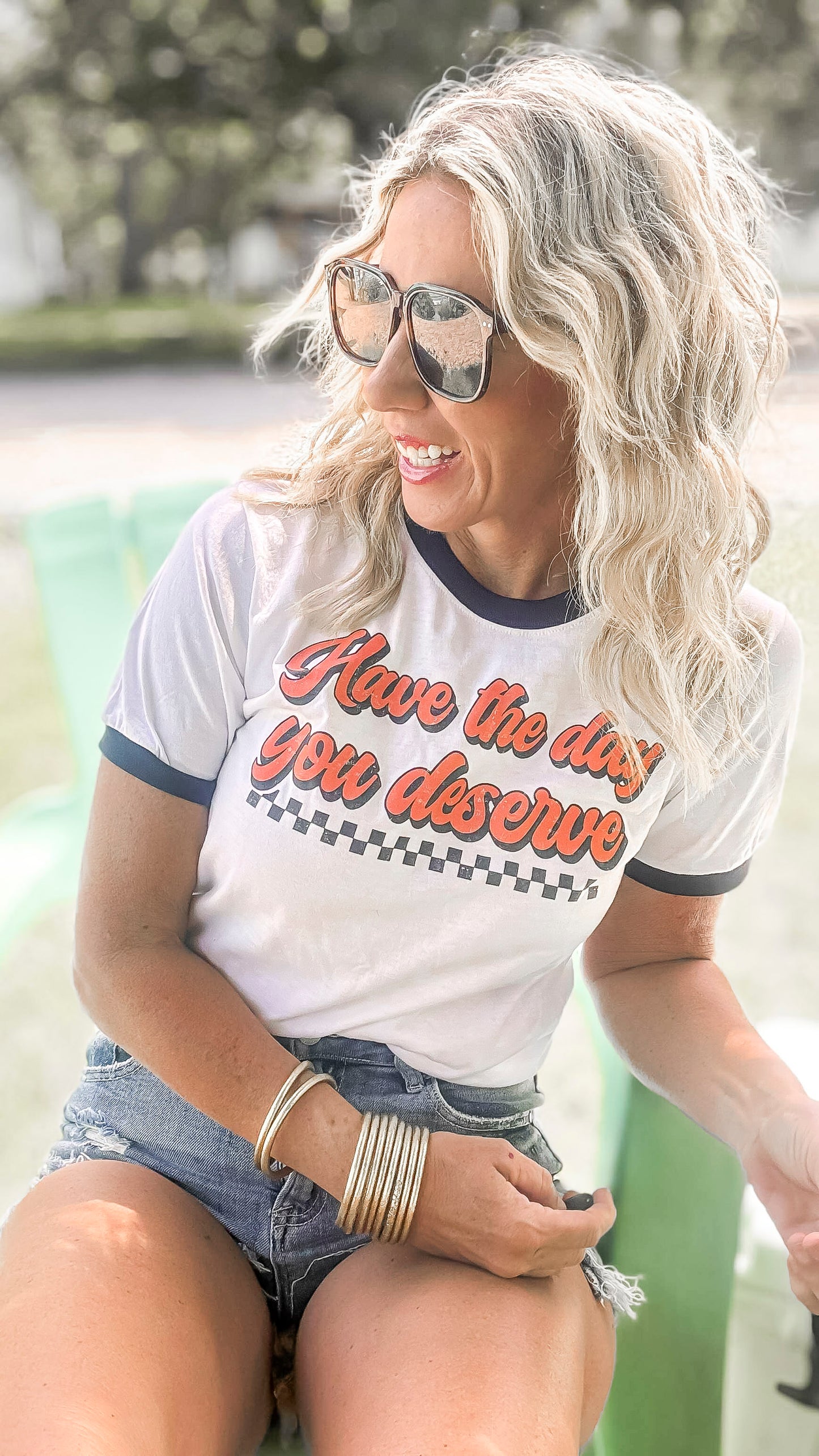 Have the Day Your Deserve Ringer Graphic T-shirt