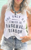 The Only BS I Need is Baseball Season Graphic Racerback Tank Top