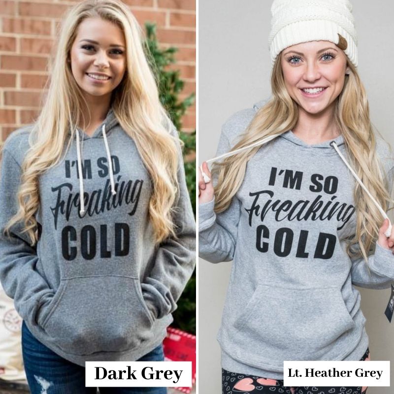 I'm So Freaking Cold Hoodie - Gift Set - BAD HABIT BOUTIQUE