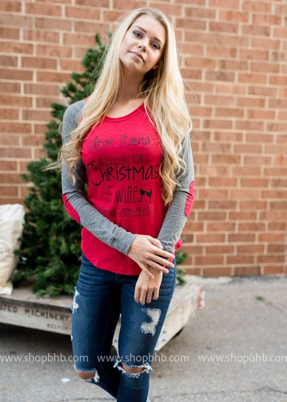 Dear Santa, All I want for Christmas is Wine- Elbow Patch - BAD HABIT BOUTIQUE