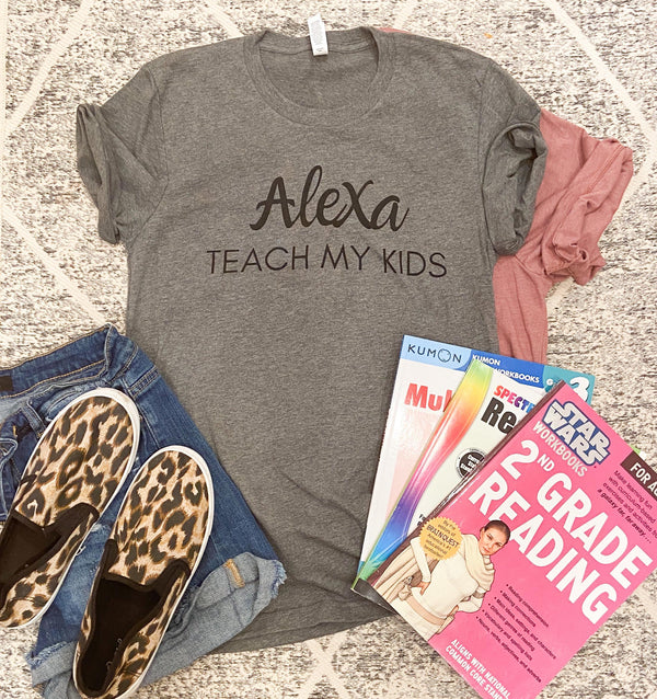  Alexa Teach My Kids Unisex Fit Tee, CLOTHING, BAD HABIT APPAREL, BAD HABIT BOUTIQUE 