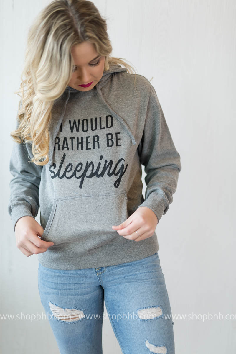 Rather Be Sleeping Hoodie - BAD HABIT BOUTIQUE