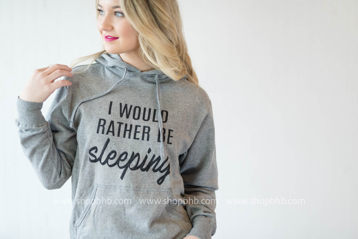 Rather Be Sleeping Hoodie - BAD HABIT BOUTIQUE