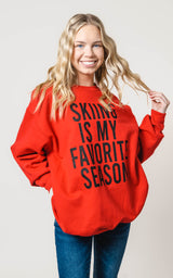 Skiing is My Favorite Season Sweatshirt**