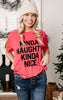 Kinda Naughty Kinda Nice T-shirt- Final Sale**