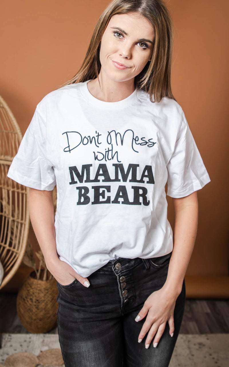 don't mess with mama bear tee 