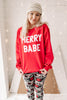 Merry Babe Crewneck Sweatshirt** - Final Sale