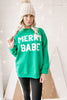 Merry Babe Crewneck Sweatshirt** - Final Sale