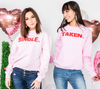 SINGLE OR TAKEN Crewneck Sweatshirts, CLOTHING, BAD HABIT APPAREL, BAD HABIT BOUTIQUE