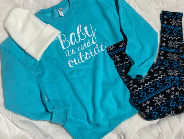 Baby It's Cold Outside - TEAL**