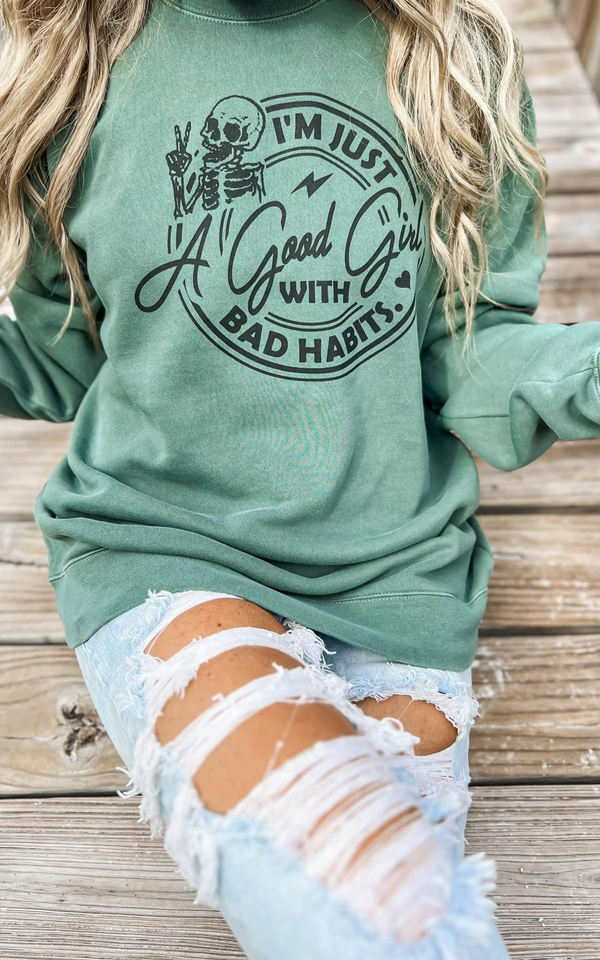Good Girl with Bad Habits Crewneck Sweatshirt - Pine
