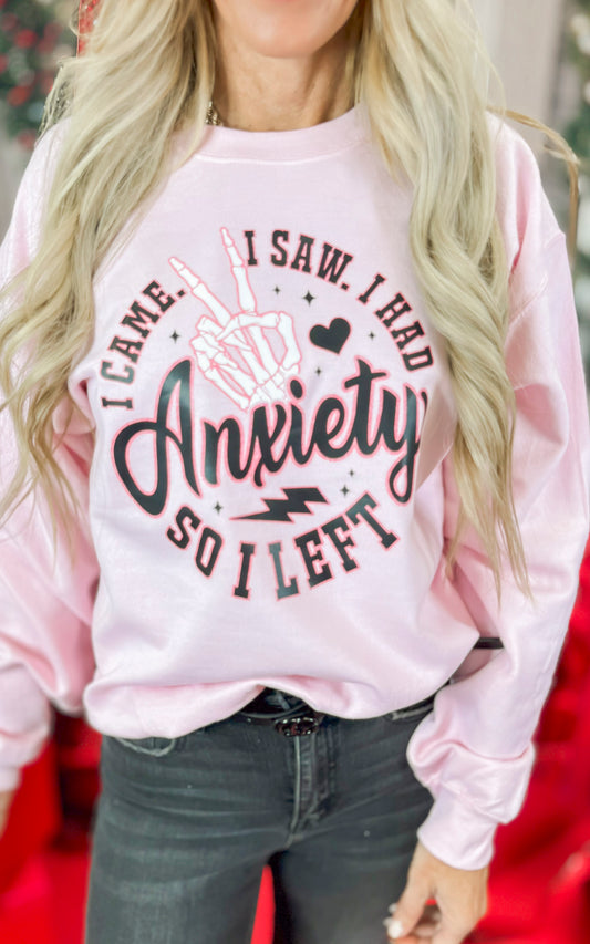 I Came I Saw I Had an Anxiety Attack Graphic Crewneck Sweatshirt