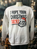 Hope Your Christmas Sucks Holiday Graphic Crewneck Sweatshirt