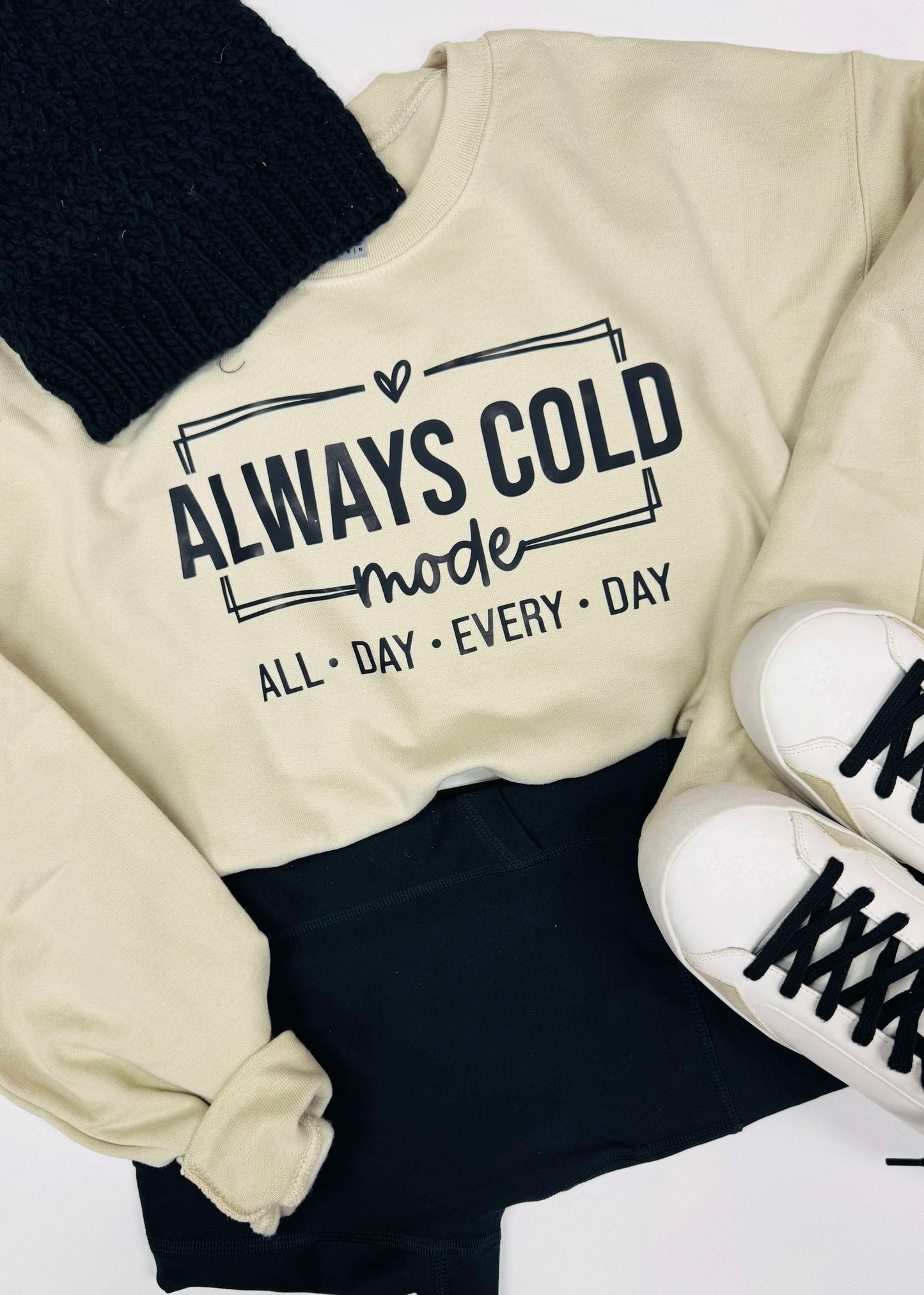 Always Cold, All Day Every Day Graphic Crewneck Sweatshirt