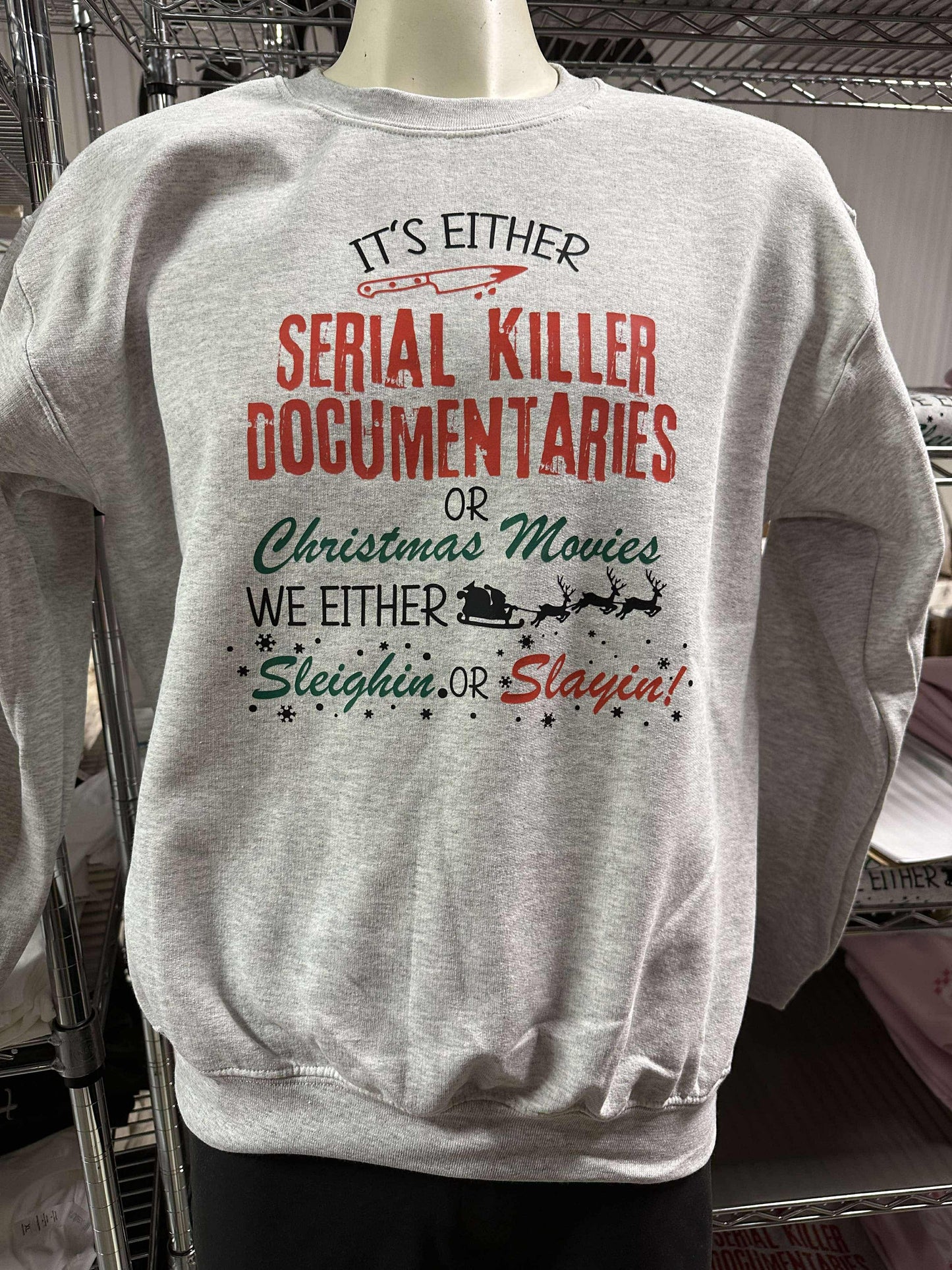 Its Either Serial Killer Documentaries or Holiday Movies Graphic Crewneck Sweatshirt