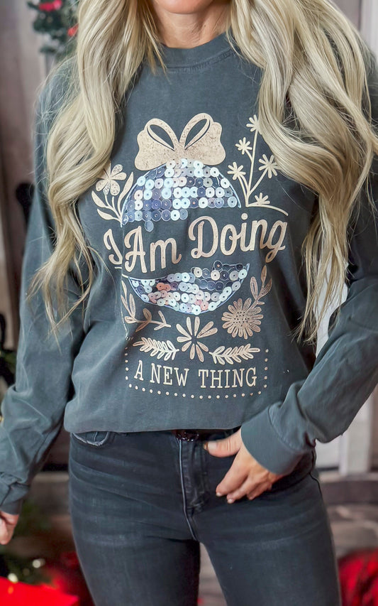 I Am Doing a New Thing Holiday Garment Dyed Long Sleeve Graphic Top