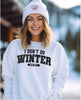 I Don't Do Winter Very Well Crewneck Graphic Sweatshirt