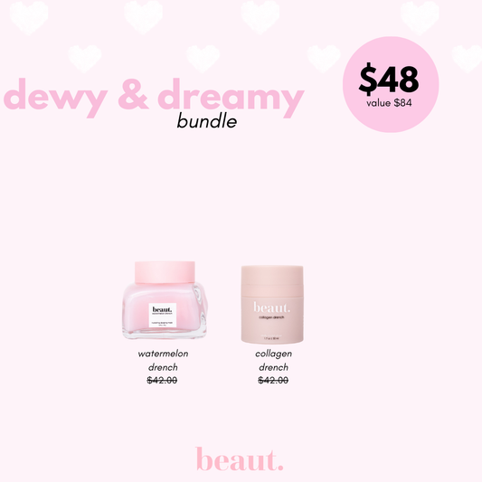 dewy + dreamy bundle | BEAUT *30A JANUARY PREORDER