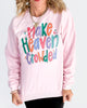 Make Heaven Crowded Crewneck Graphic Sweatshirt -Excluded