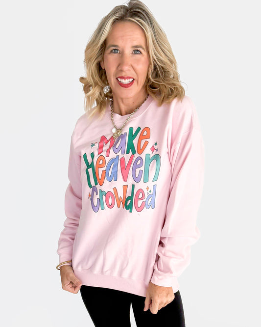 Make Heaven Crowded Crewneck Graphic Sweatshirt -Excluded