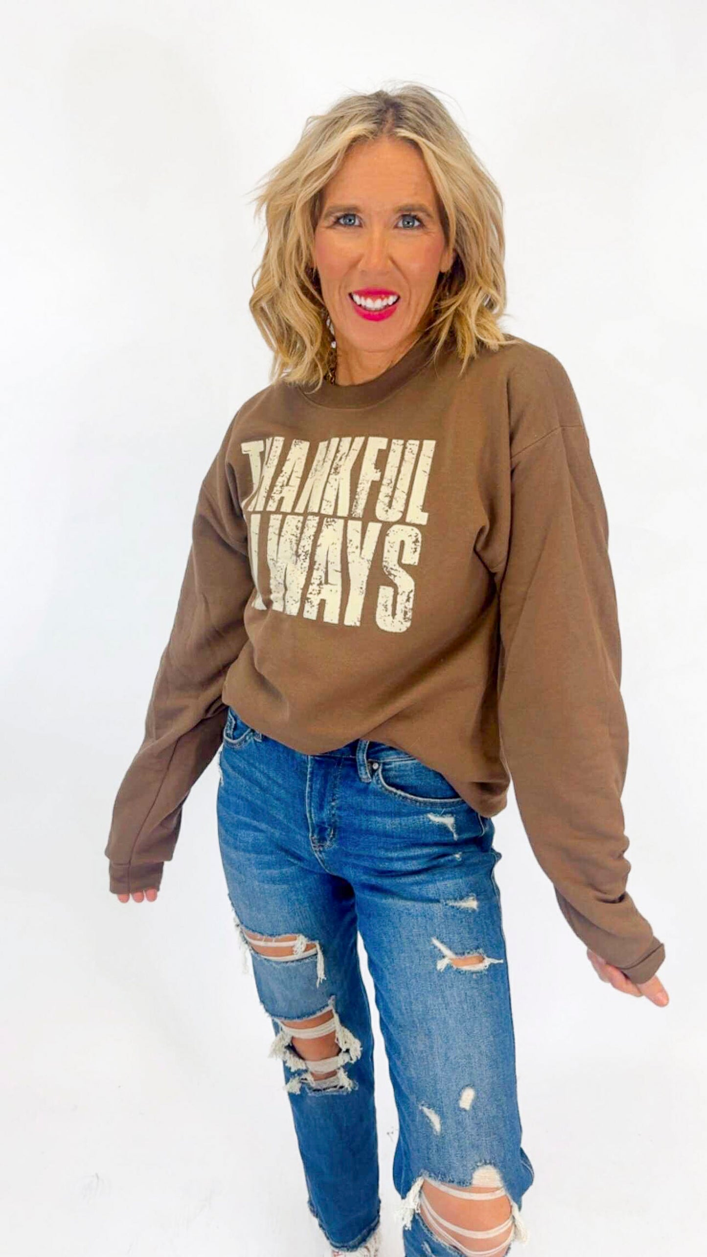 Always Thankful Brown Crewneck Graphic Sweatshirt