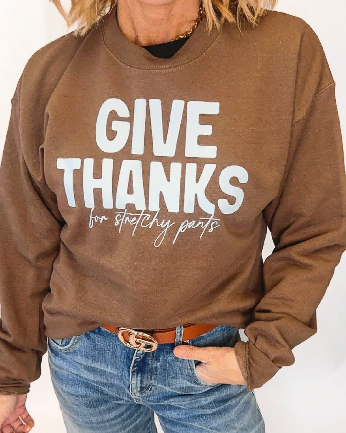 Give Thanks for Stretchy Pants Crewneck Graphic Sweatshirt