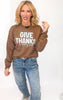 Give Thanks for Stretchy Pants Crewneck Graphic Sweatshirt
