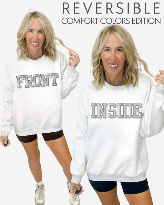 CUSTOM REVERSIBLE SWEATSHIRT | COMFORT COLORS (FOLLOW THE INSTRUCTIONS) **