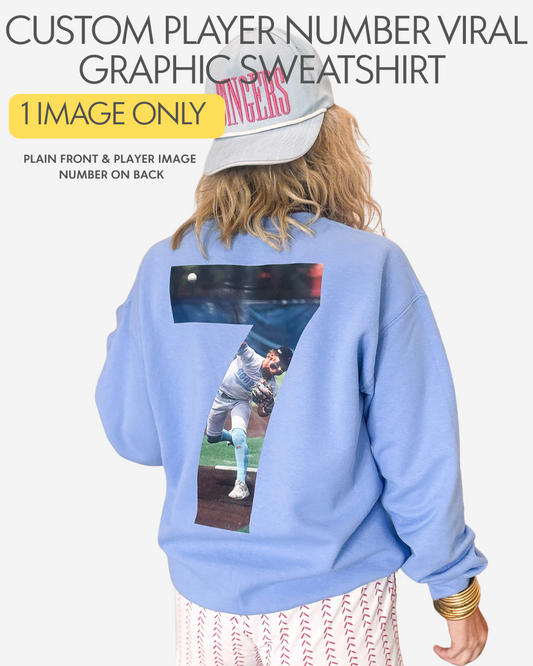 Custom Player Number Viral Graphic Sweatshirt - 1 IMAGE (FOLLOW INSTRUCTIONS)