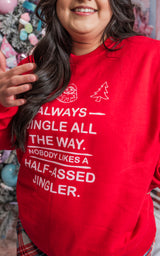 No One Likes a Half Assed Jingler Crewneck Sweatshirt