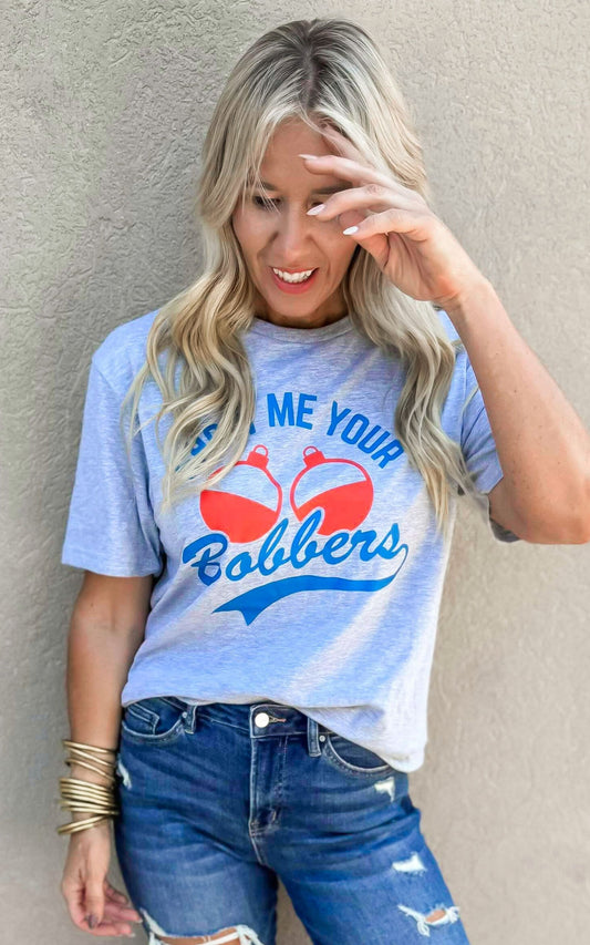 Show Me Your Bobbers Graphic T-shirt