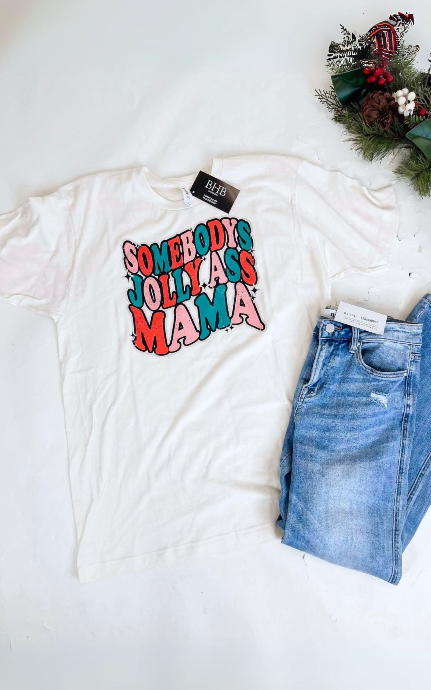 Somebody's Jolly Ass Mama Graphic T-shirt