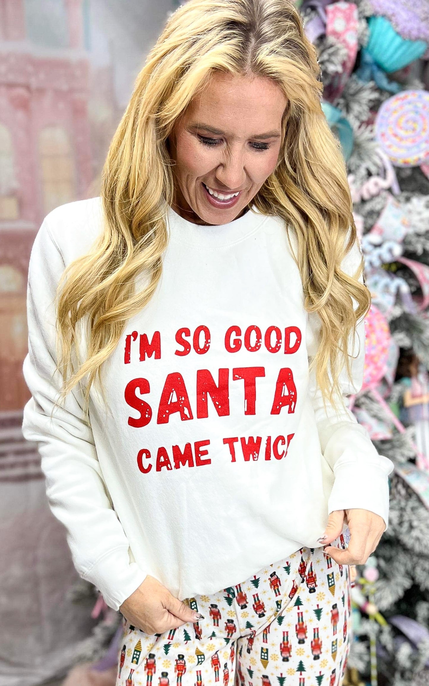 Im So Good Santa Came Twice Crewneck Sweatshirt**