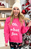 Oh What Fun Crewneck Sweatshirt**