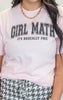 Girl Math = It's Basically Free Graphic T-shirt - Final Sale
